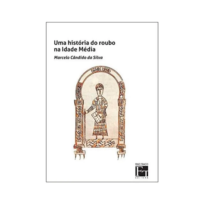 UMA HISTÓRIA DO ROUBO NA IDADE MÉDIA