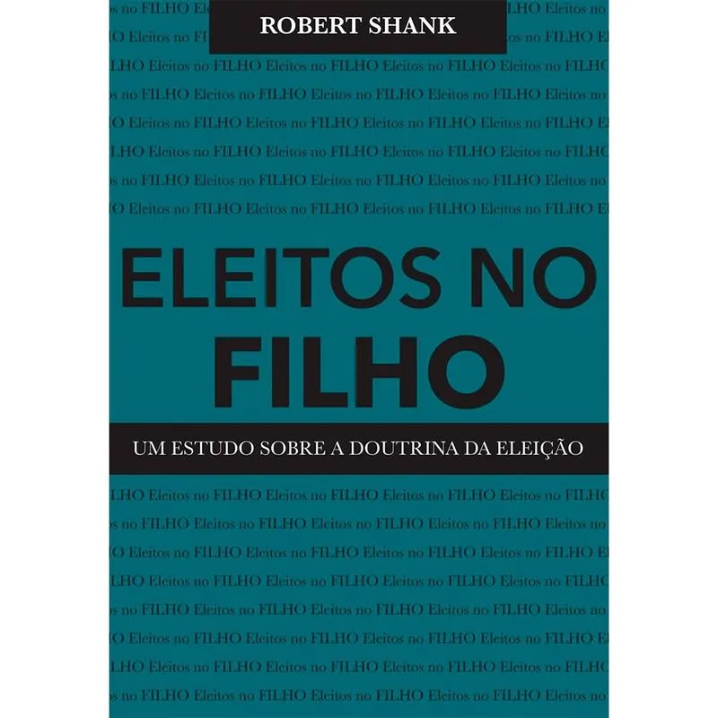 Eleitos no Filho Robert Shank