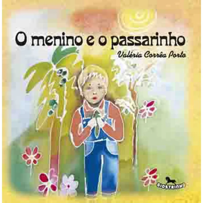 MENINO E O PASSARINHO, O
