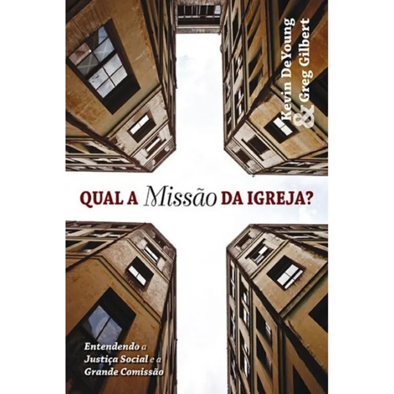 QUAL A MISSÃO DA IGREJA?