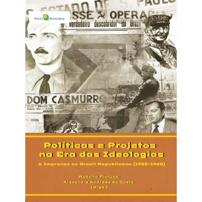 POLÍTICAS E PROJETOS NA ERA DAS IDEOLOGIAS