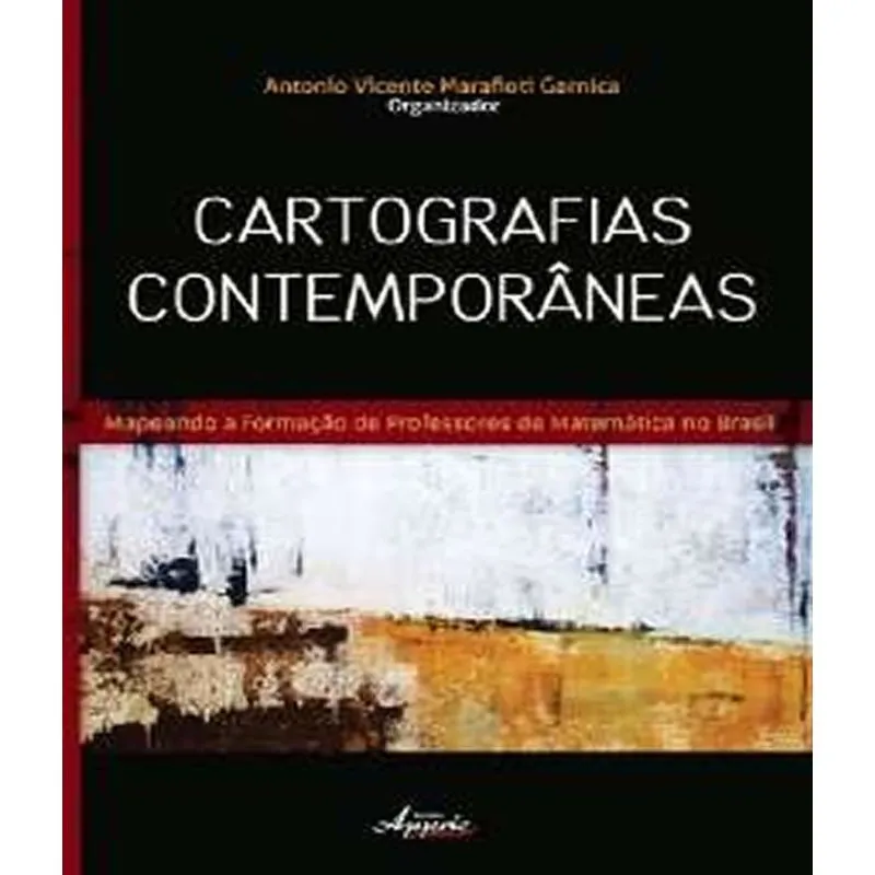 Cartografias Contemporaneas - Mapeando A FormaÇao De Professores De Matematica No Brasil
