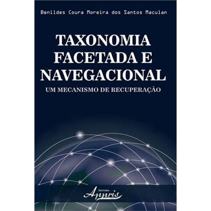 TAXONOMIA FACETADA E NAVEGACIONAL UM MECANISMO DE RECUPERAÇAO