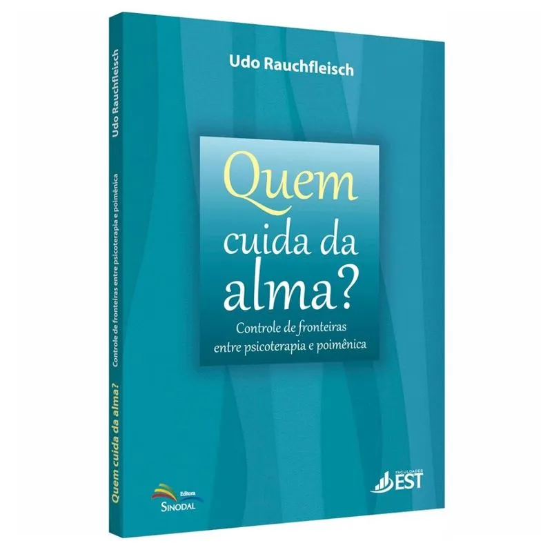 Quem Cuida Da Alma - Udo Rauchfleisch