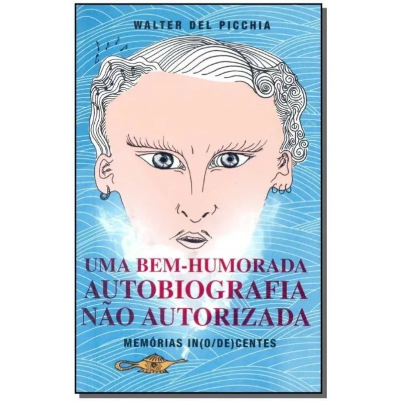 Uma Bem-humorada Autobiografia Não Autorizada