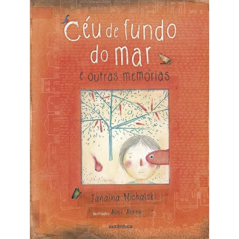 CÉU DE FUNDO DO MAR E OUTRAS MEMÓRIAS