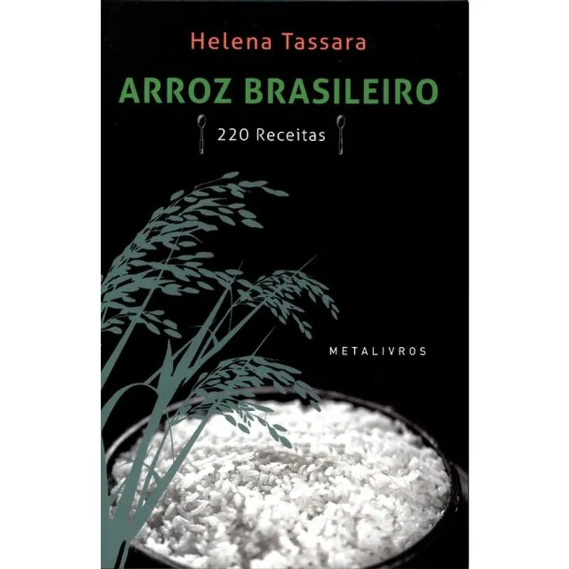 ARROZ BRASILEIRO - 220 RECEITAS