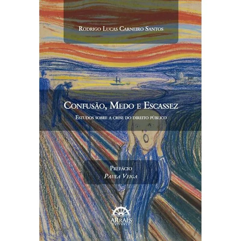 Confusão, medo e escassez