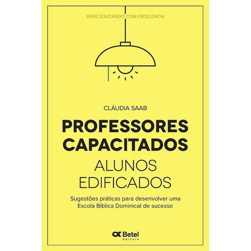 Livro Professores Capacitados Alunos Edificados Claudia Saab