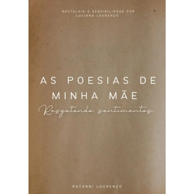 Poesias de minha mãe: Resgatando sentimentos