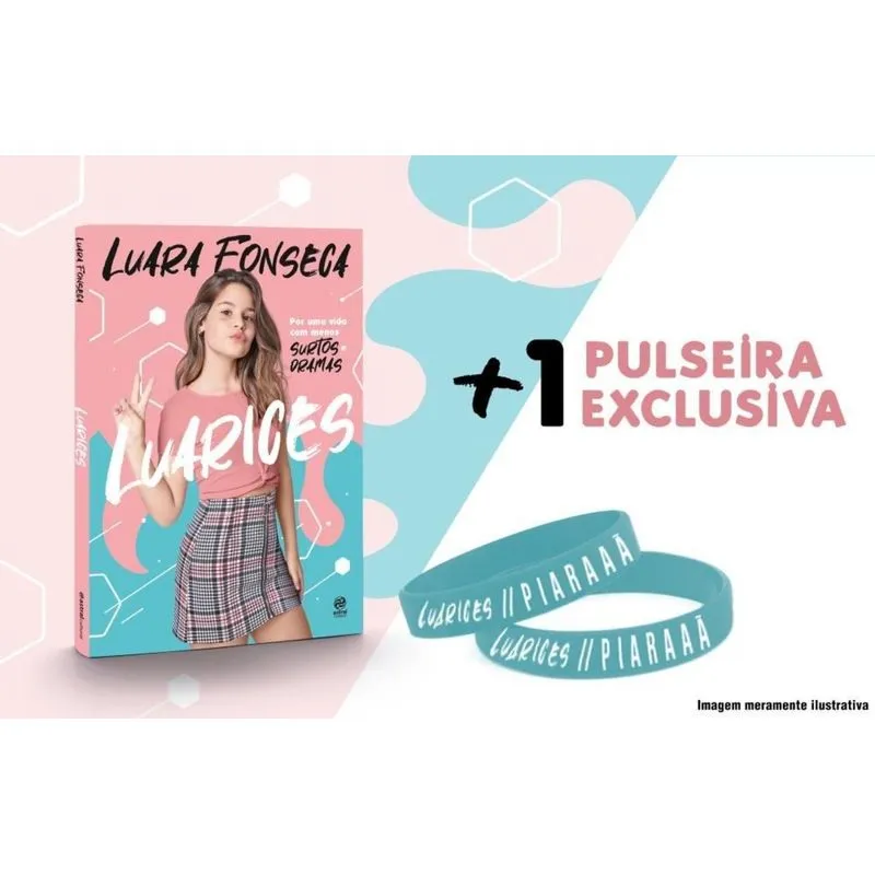 Luarices - Por Uma Vida Com Menos Surtos e Dramas + 1 Pulseira Exclusiva