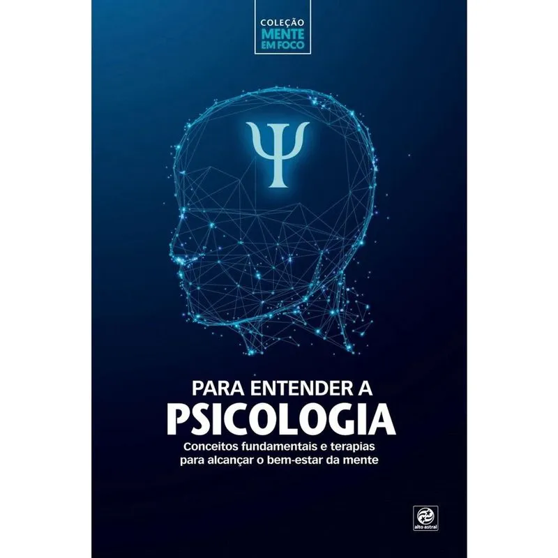 Livro - Coleção mente em foco - Para entender a Psicologia 1