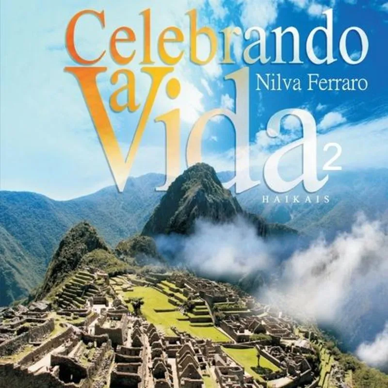 Celebrando A Vida, V.2 - Haikais