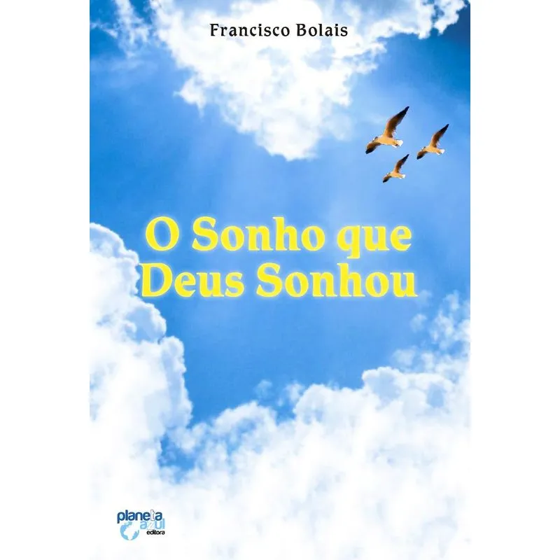O sonho que Deus sonhou