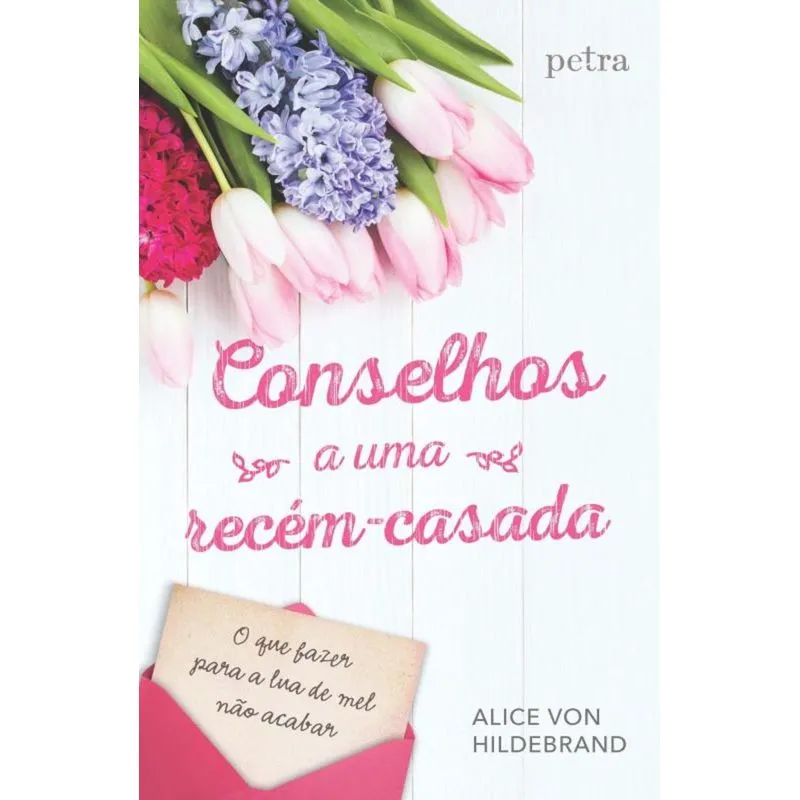 CONSELHOS A UMA RECEM-CASADA 1ª ED