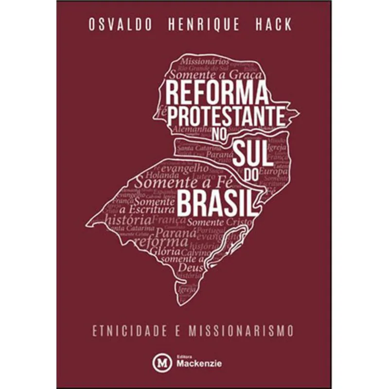 REFORMA PROTESTANTE NO SUL DO BRASIL
