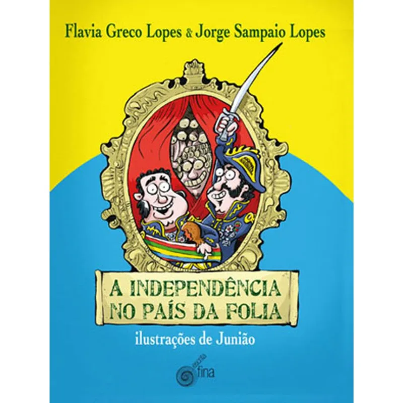 INDEPENDENCIA NO PAIS DA FOLIA, A