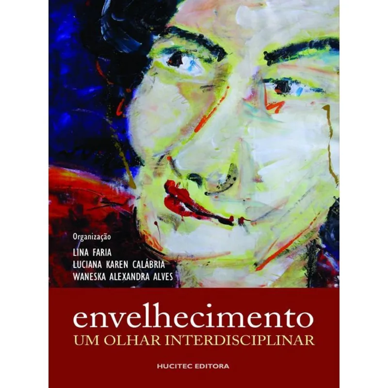 ENVELHECIMENTO: UM OLHAR INTERDISCIPLINAR