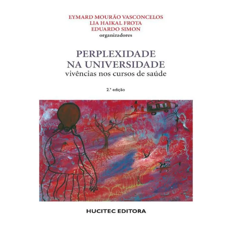 PERPLEXIDADE NA UNIVERSIDADE: VIVÊNCIA NOS CURSOS DE SAÚDE