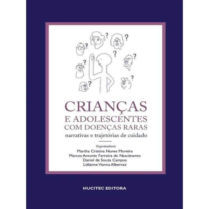 CRIANÇAS E ADOLESCENTES COM DOENÇAS RARAS: NARRATIVAS E TRAJETÓRIAS DE CUIDADO