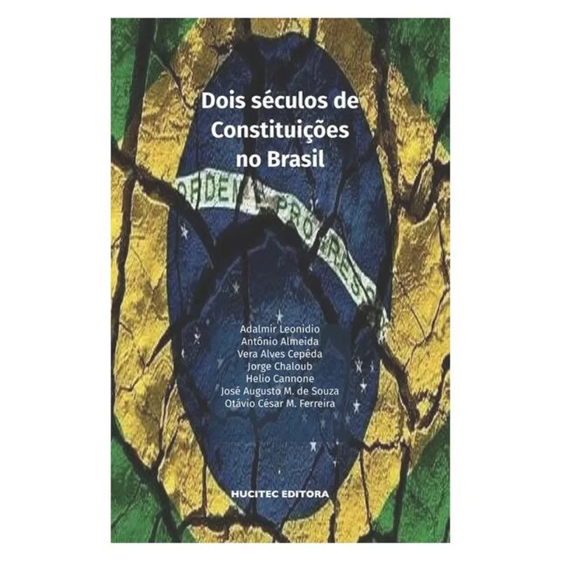 DOIS SÉCULOS DE CONSTITUIÇÕES NO BRASIL