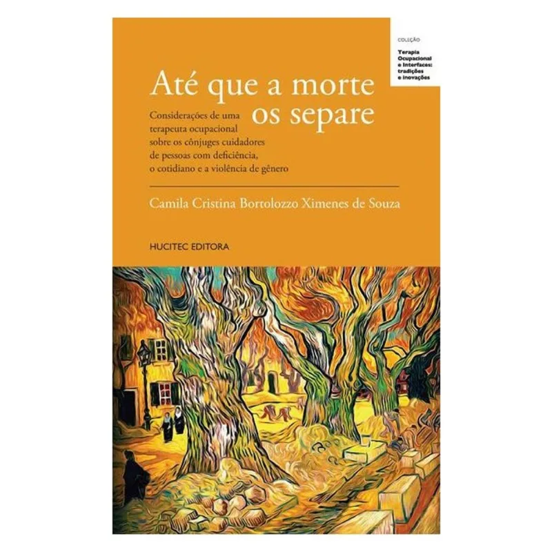ATÉ QUE A MORTE OS SEPARE: CONSIDERAÇÕES DE UMA TERAPEUTA OCUPACIONAL SOBRE OS CÔNJUGES CUIDADORES D