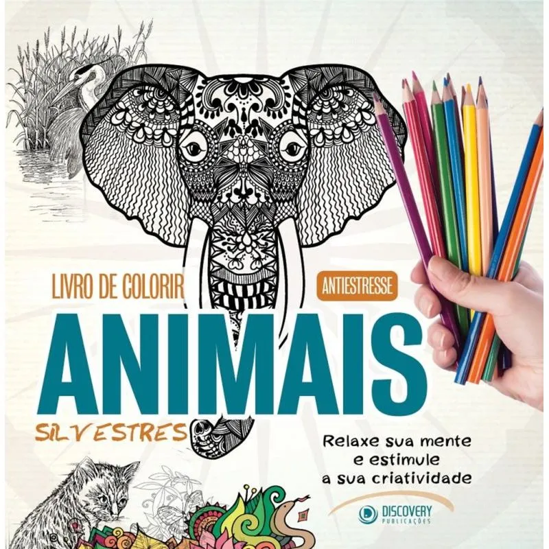 COLORIR ANIMAIS SILVESTRE - RELAXE SUA MENTE A SUA CRIATIVIDADE