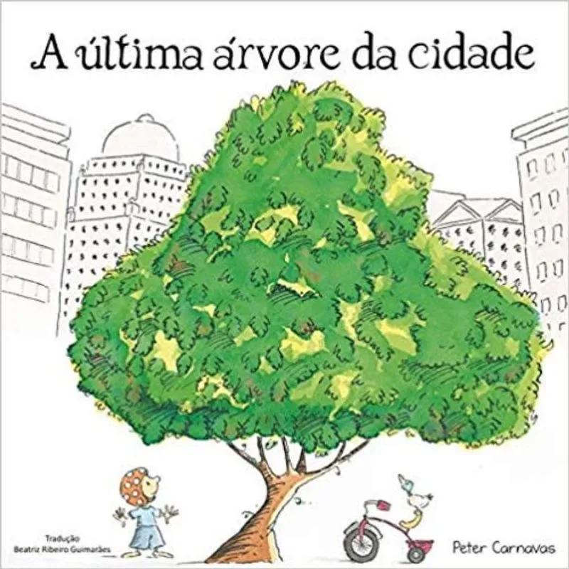 Ultima Arvore Da Cidade , A