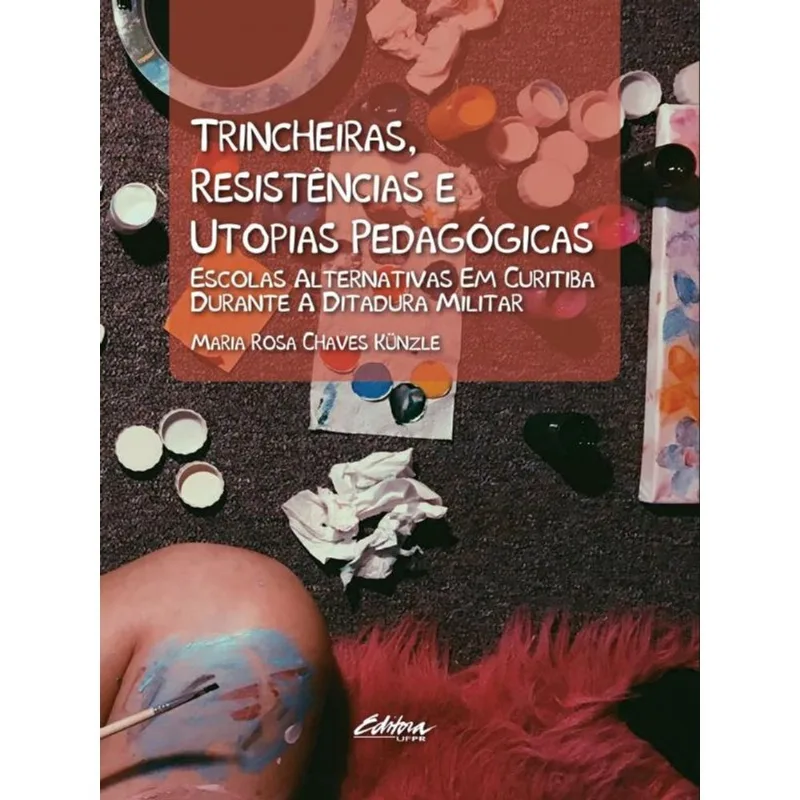 TRINCHEIRAS, RESISTÊNCIAS E UTOPIAS PEDAGÓGICAS