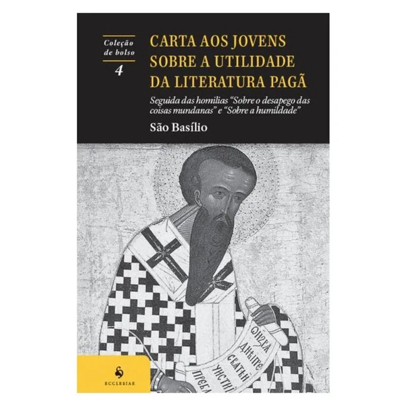 CARTA AOS JOVENS SOBRE A UTILIDADE DA LITERATURA PAGÃ (2ª EDIÇÃO)
