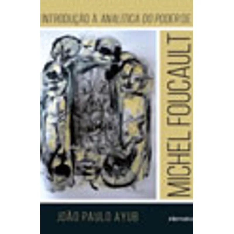 INTRODUÇAO A ANALITICA DO PODER DE MICHEL FOUCAULT