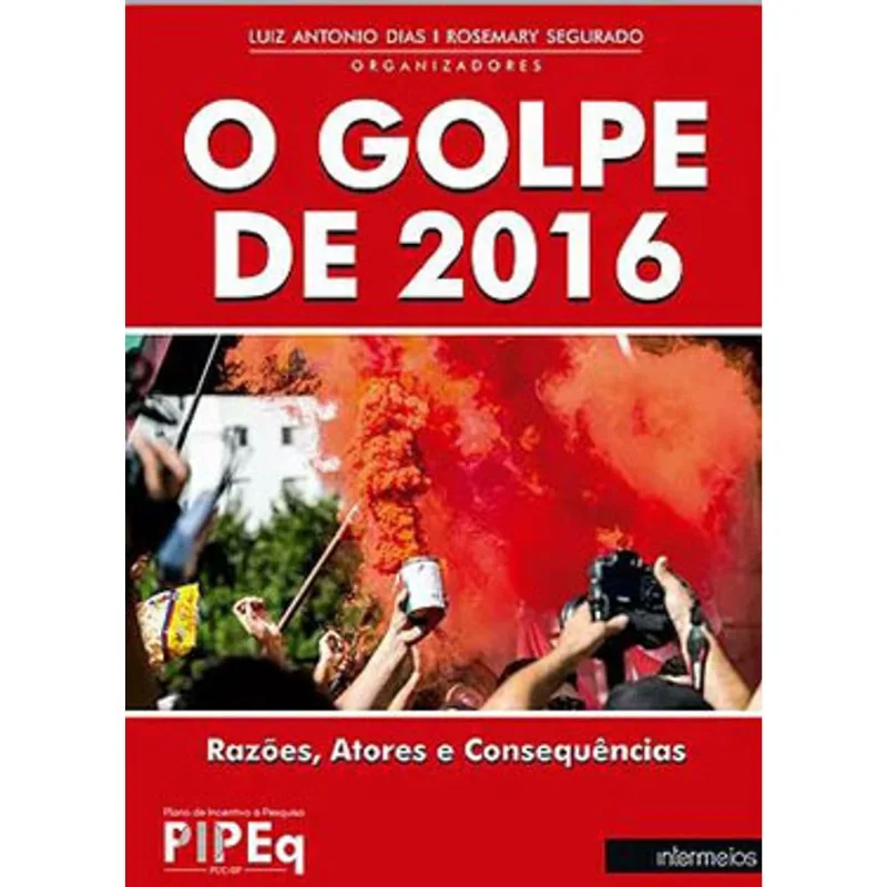 O GOLPE DE 2016