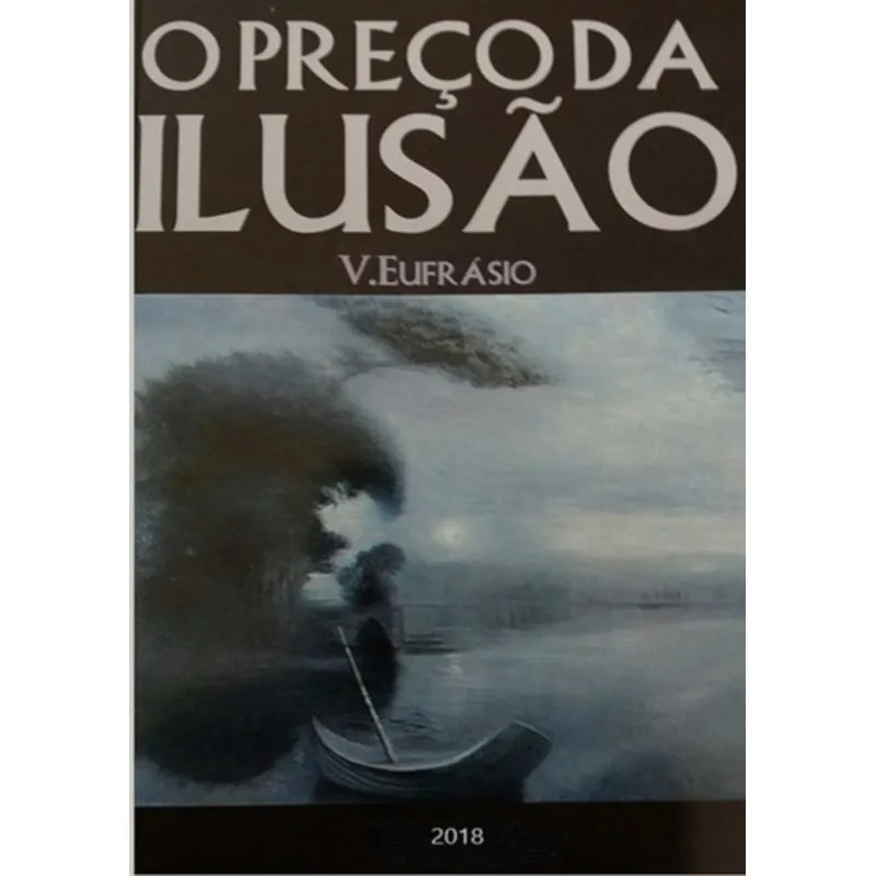 O PREÇO DA ILUSÃO