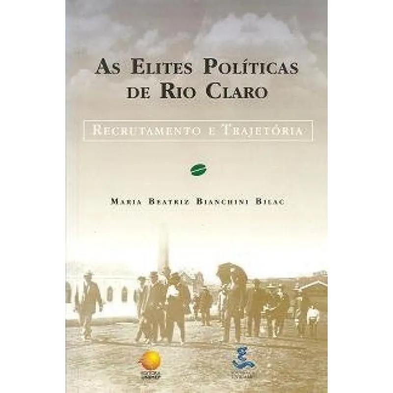 Livro As Elites Politicas De Rio Claro
