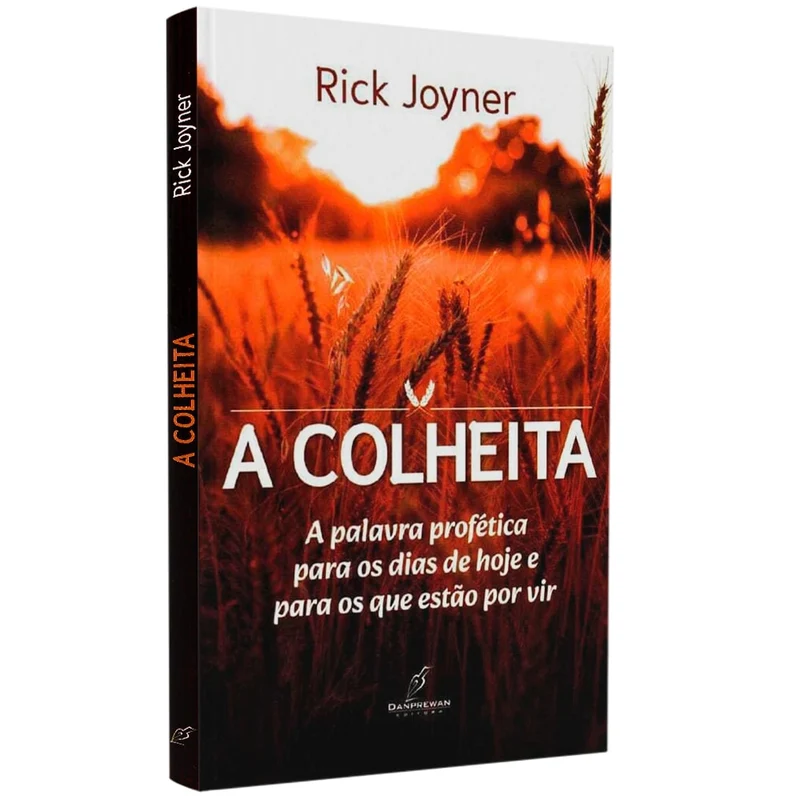A Colheita | Rick Joyner
