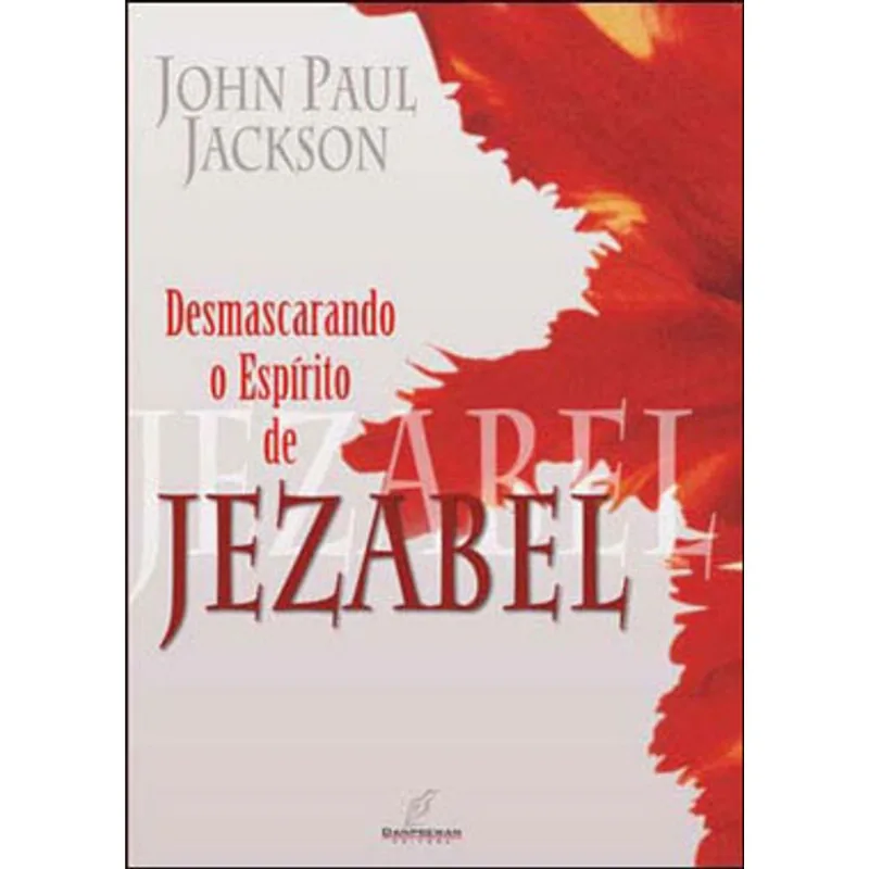 DESMASCARANDO O ESPIRITO DE JEZABEL