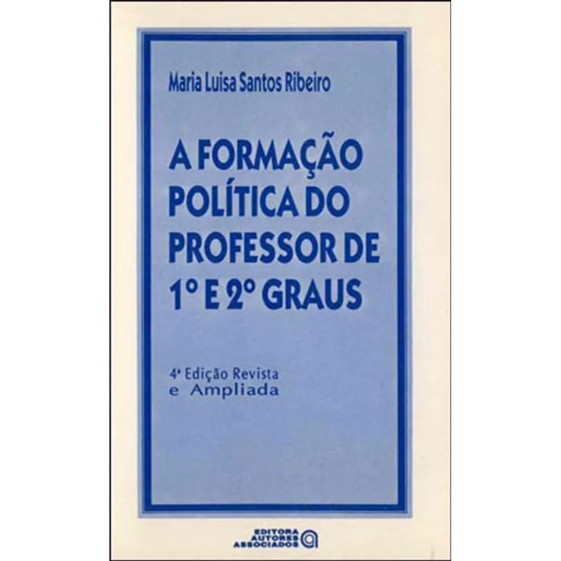 FORMAÇAO POLITICA DO PROFESSOR DE 1º E 2º GRAUS, A
