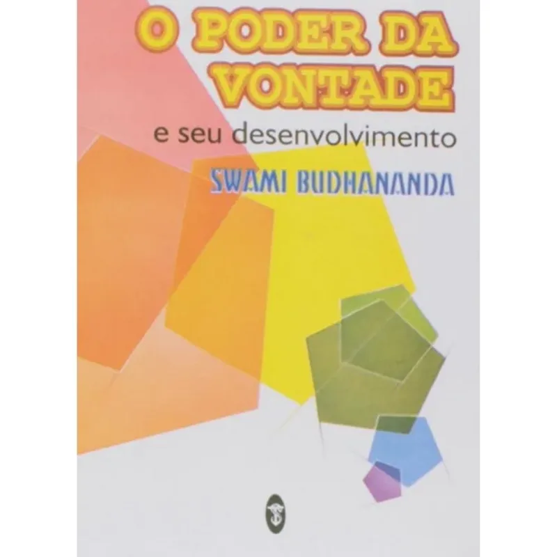 Poder da vontade, o: E seu desenvolvimento