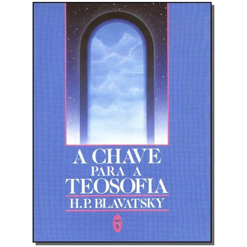 Chave Para a Teosofia,a