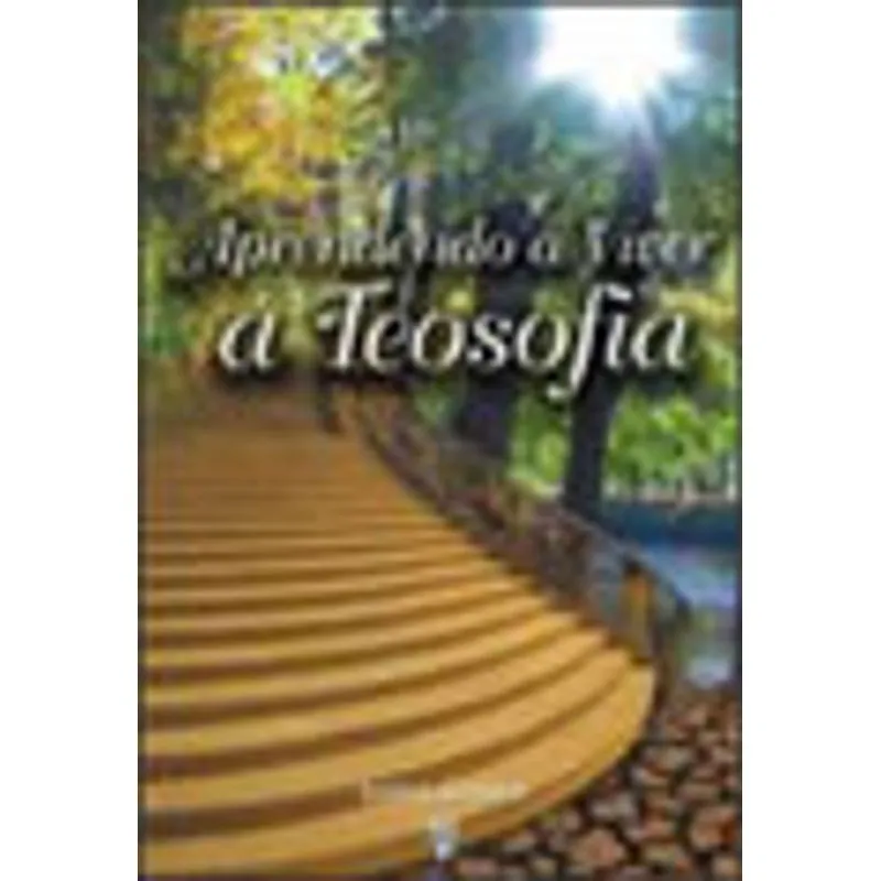 APRENDENDO A VIVER A TEOSOFIA