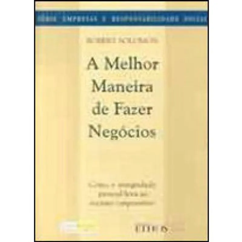 Melhor Maneira De Fazer Negocio, A