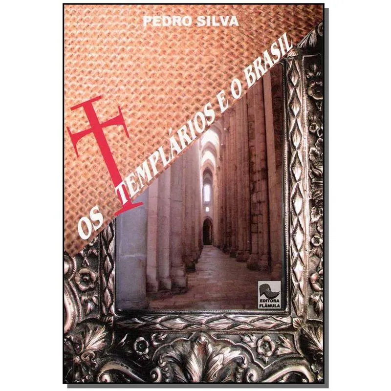 Livro Templários E O Brasil Os