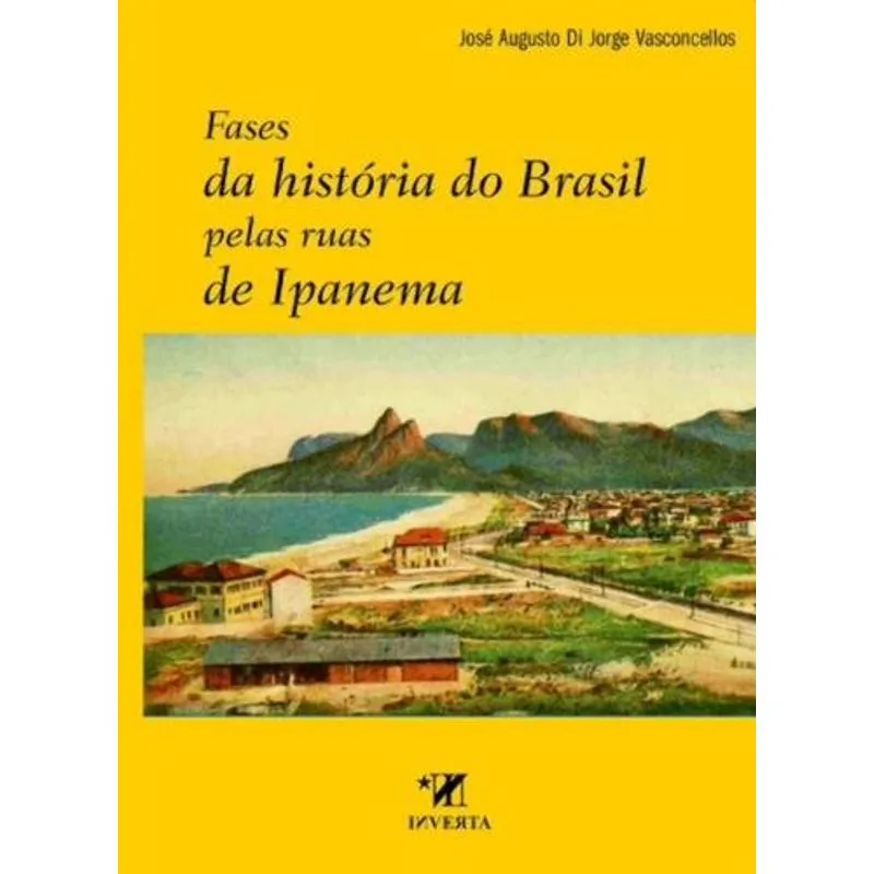 Fases da Historia do Brasil Pelas Ruas de Ipanema