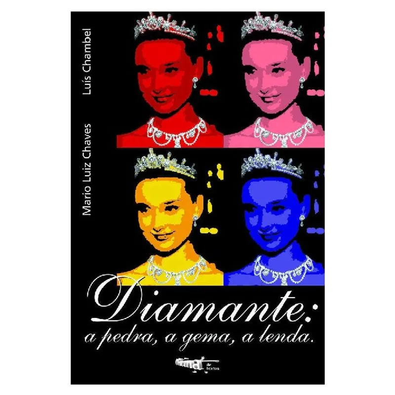 Diamante: a Pedra, a Gema, a Lenda