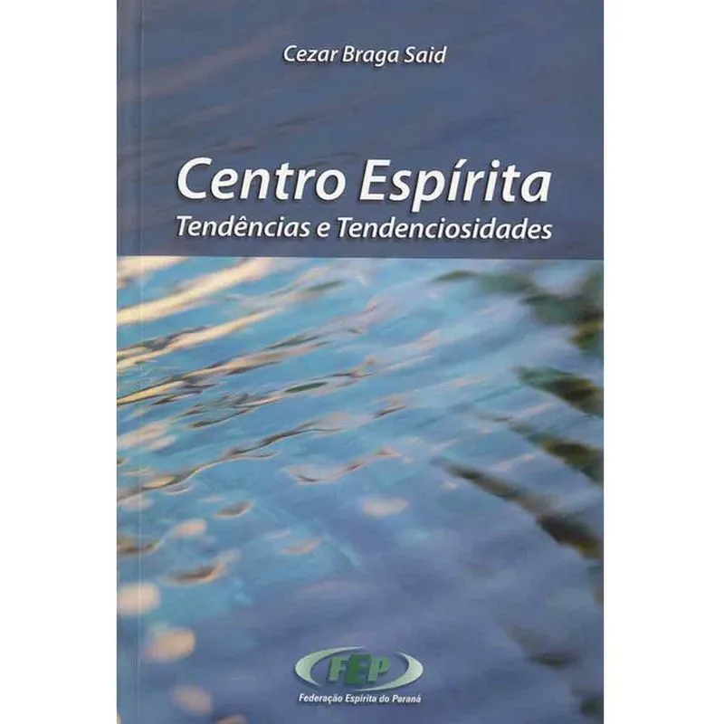 Centro espirita - tendencias E tendenciosidades