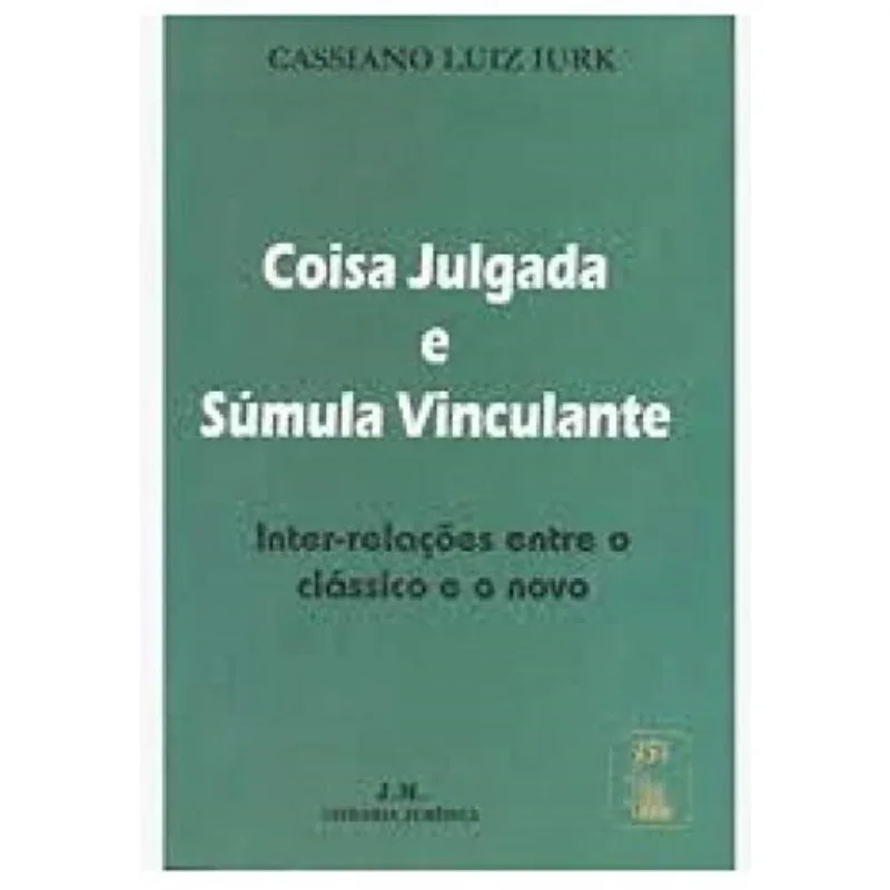 Coisa Julgada E Sumula Vinculante: Inter Relacoes