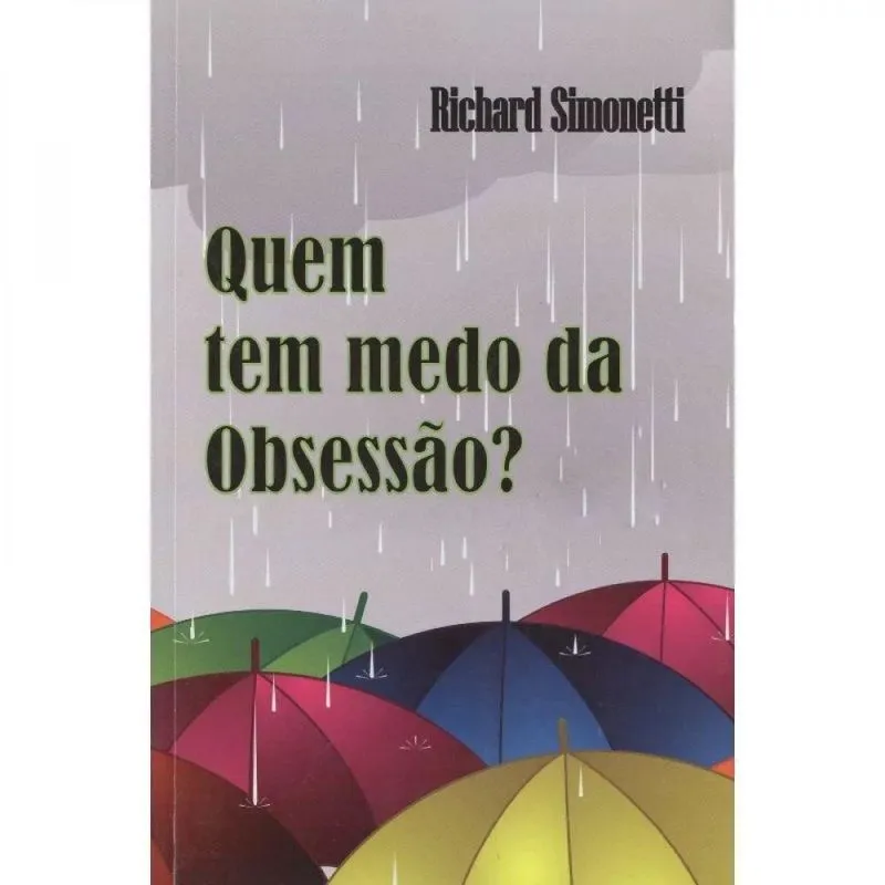Quem Tem Medo Da Obsessão?