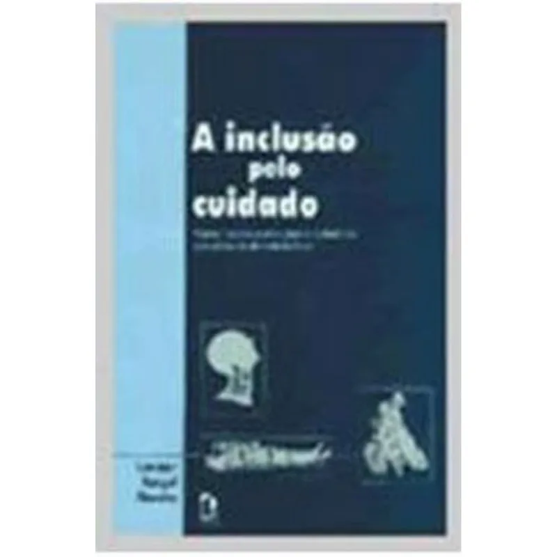INCLUSAO PELO CUIDADO, A