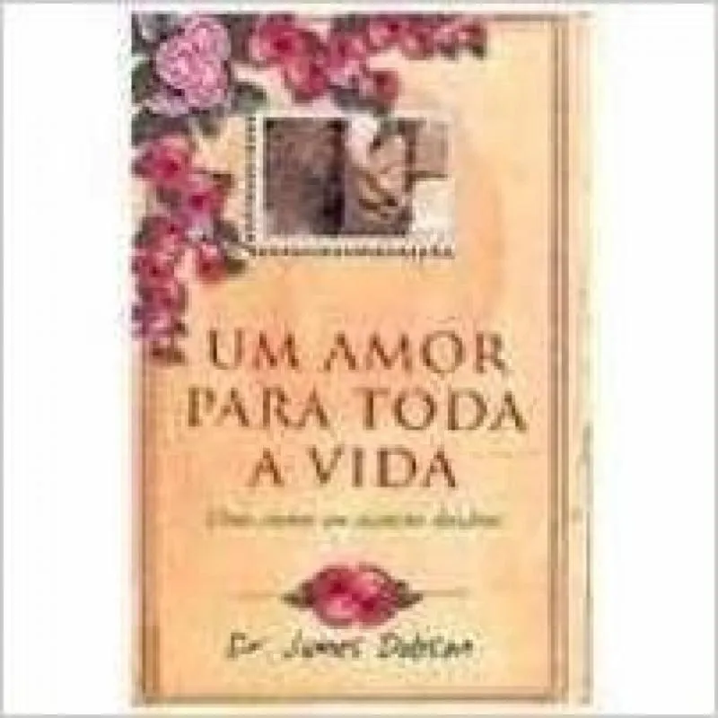 UM AMOR PARA TODA A VIDA