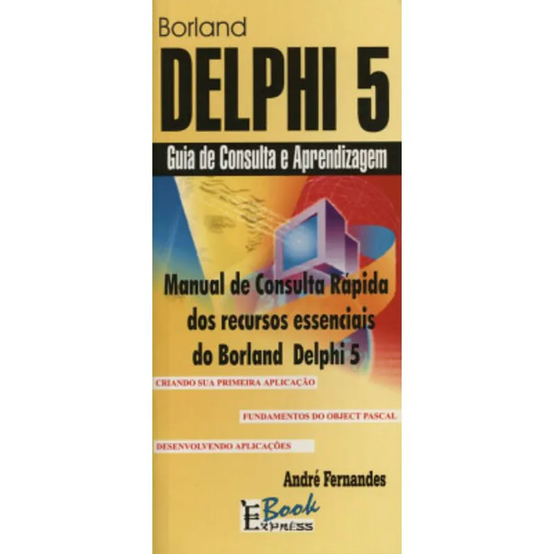 DELPHI 5 - GUIA CONSULTA E APRENDIZAGEM